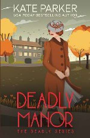 Deadly Manor de Kate Parker