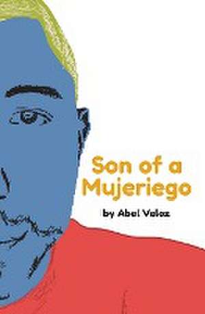 Son of a Mujeriego de Abel Veloz