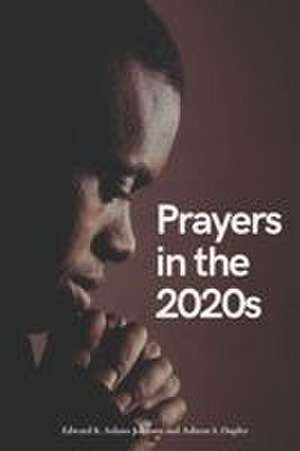 Prayers In the 2020s de Ashton Dupler