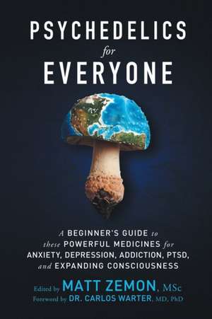 Psychedelics For Everyone de Matt Zemon