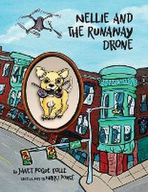 Nellie and the Runaway Drone de Janet Pogue Tolle