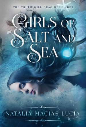 Girls of Salt and Sea de Natalia Macias Lucia