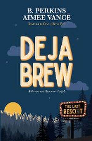 Deja Brew de B. Perkins