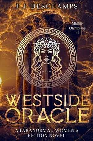 Westside Oracle de T. J. Deschamps