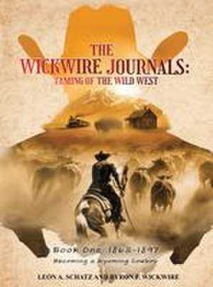 The Wickwire Journals de Leon Schatz