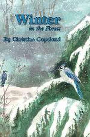 Winter in the Forest de Christine Copeland