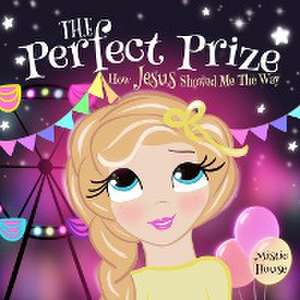 The Perfect Prize de Mistie House