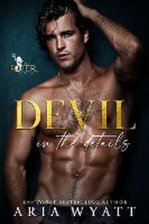 Devil in the Details de Aria Wyatt