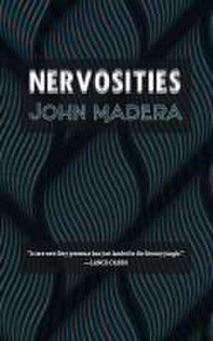 Nervosities de John Madera