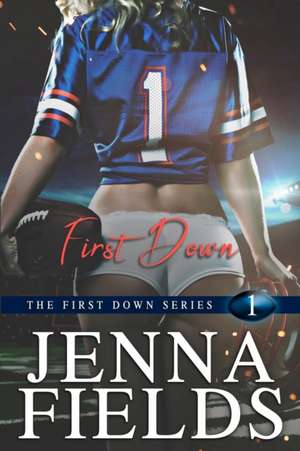 First Down de Jenna Fields