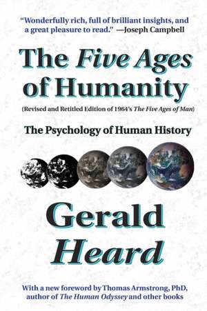 The Five Ages of Humanity de Gerald Heard