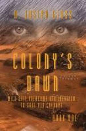 Colony's Dawn de N Joseph Glass