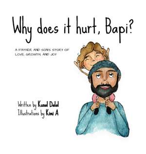 Why does it hurt, Bapi? de Kunal Dalal