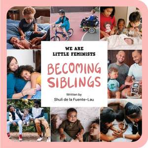 Becoming Siblings de Shuli de la Fuente-Lau