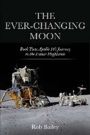 The Ever-Changing Moon de Rob Bailey