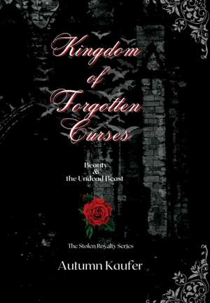 Kingdom of Forgotten Curses de A R Kaufer