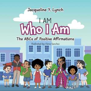 I Am Who I Am de Jacqueline Lynch