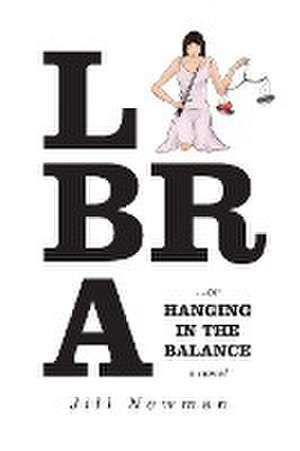 Libra, or Hanging in the Balance... de Jill Newman