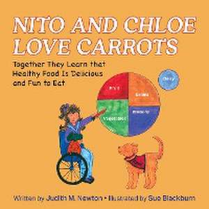 Nito and Chloe Love Carrots de Judith M Newton