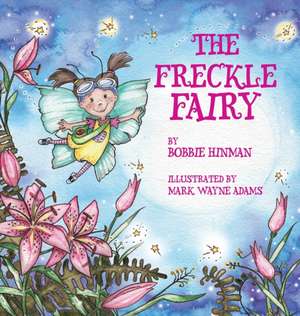 The Freckle Fairy de Bobbie Hinman