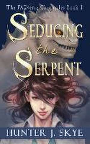 Seducing the Serpent de Hunter J Skye