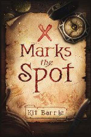 X Marks the Spot de Kit Barrie