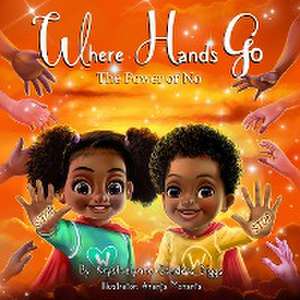 Where Hands Go de Krystaelynne Sanders Diggs
