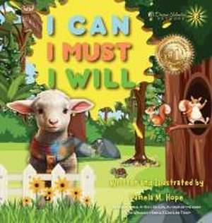 I CAN, I MUST, I WILL de Pamela M Hope