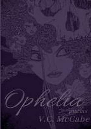 Ophelia de V C McCabe
