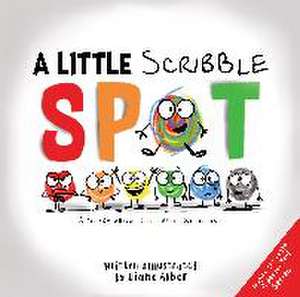 A Little Scribble Spot: A Story about Colorful Emotions de Diane Alber