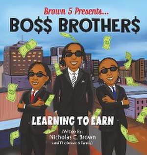 BO$$ BROTHER$ de Nicholas C. Brown