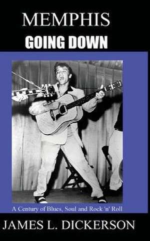 Memphis Going Down de James L. Dickerson