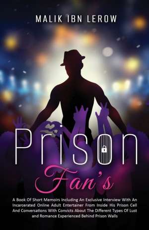 Prison Fan's de Malik Ibn Lerow