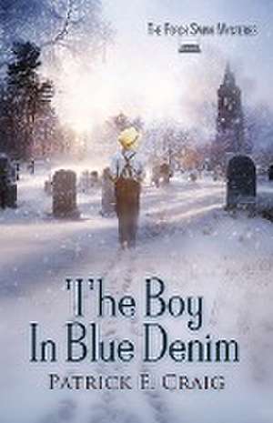 The Boy In Blue Denim de Patrick E. Craig