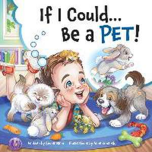 If I Could...Be A Pet! de Shona Darin