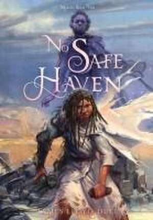 No Safe Haven de James Lloyd Dulin