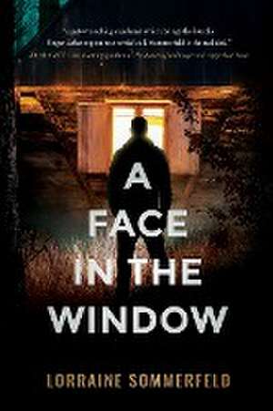 A Face in the Window de Lorraine Sommerfeld