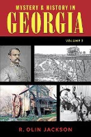 Mystery & History in Georgia (Volume 2) de R. Olin Jackson