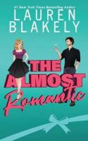 The Almost Romantic de Lauren Blakely