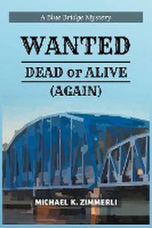 Wanted de Michael K. Zimmerli