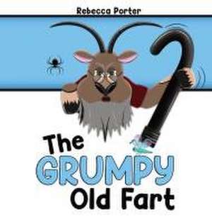 The Grumpy Old Fart de Rebecca Porter