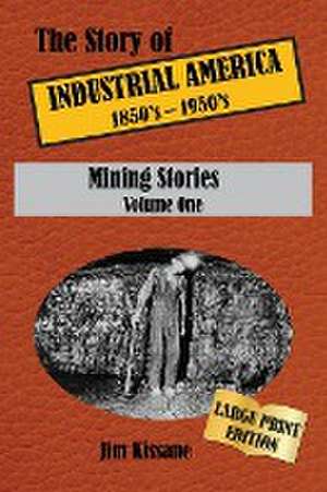 Kissane, J: MINING STORIES (LARGE PRINT ED de Jim Kissane