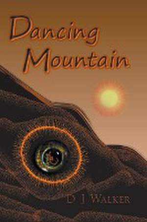 Dancing Mountain de D J Walker