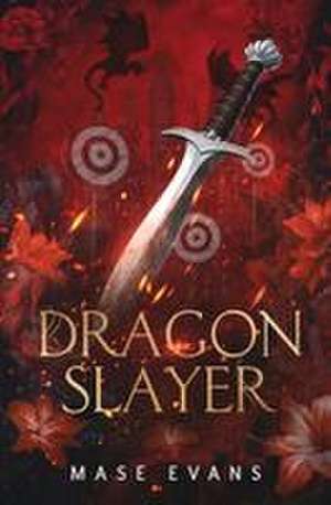 Dragon Slayer de Mase Evans