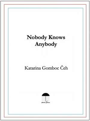 Nobody Knows Anybody