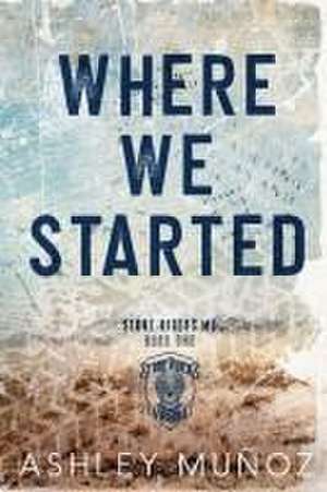 Where We Started de Ashley Munoz
