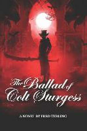 The Ballad of Colt Sturgess de Fred Terling