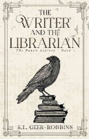 The Writer and the Librarian de R. L. Geer-Robbins