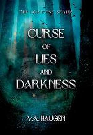 Curse of Lies and Darkness de V. A. Haugen