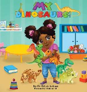 My Dinosaurs! (Hardcover) de Delois Jackson